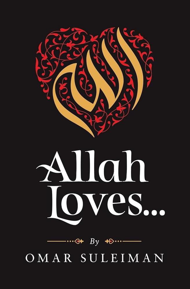 Allah Loves... By Omar Suleiman