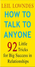 How to Talk to Anyone 92 Tricks for Big Success in Relationships