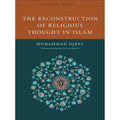 The Reconstruction of Religious Thought in Islam by Mohammad Iqbal