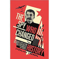 The Spy Who Changed History Paperback