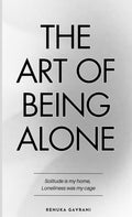 The Art Of Being Alone Self Help Book by Renuka Gavrani KS A5 Flexible Paper