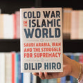 Cold War In The Islamic World: Saudi Arabia, Iran and the Struggle for Supremacy