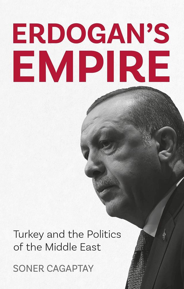 Erdogan's Empire: Turkey's Middle East Politics Paperback