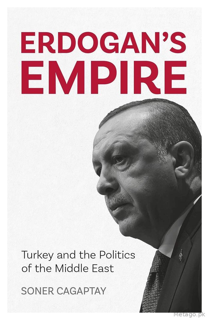 Erdogan's Empire: Turkey's Middle East Politics Paperback