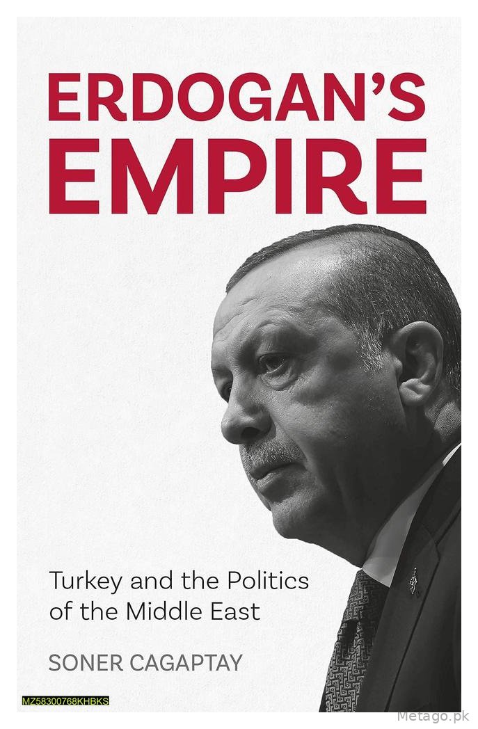 Erdogan's Empire: Turkey's Middle East Politics Paperback